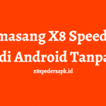 Cara Memasang X8 Speeder Tanpa Iklan di Android Tanpa Root